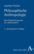Cover-Bild zum Titel 'Philosophische Anthropologie' von 'Joachim Fischer'