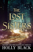 Cover-Bild zum Titel 'The Lost Sisters (A Novella of Elfhame)' von 'Holly Black'
