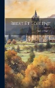 Cover-Bild zum Titel 'Brest Et Lorient' von 'Auguste Dupouy'