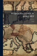 Cover-Bild zum Titel 'Wojna na Litwie w roku 1831' von 'A. Z'
