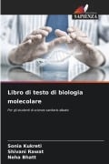 Cover-Bild zum Titel 'Libro di testo di biologia molecolare' von 'Sonia Kukreti, Shivani Rawat, Neha Bhatt'