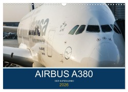 Cover-Bild zum Titel 'Airbus A380 Superjumbo 2026 (Wandkalender 2026 DIN A3 quer), CALVENDO Monatskalender' von 'Sebastian Thoma'
