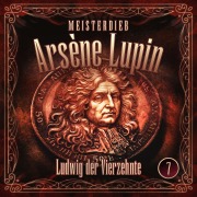 Cover-Bild zum Titel 'Meisterdieb Arsène Lupin - Folge 7: Ludwig der Vierzehnte' von 'Silke Walter'
