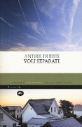 Cover-Bild zum Titel 'Voli separati' von 'Andre Dubus'