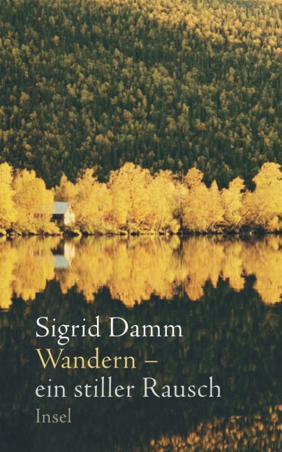 Wandern - ein stiller Rausch - Sigrid Damm