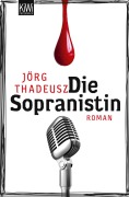 Cover-Bild zum Titel 'Die Sopranistin' von 'Jörg Thadeusz'