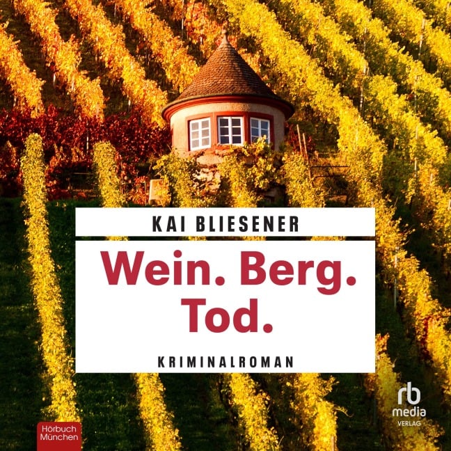 Wein. Berg. Tod. - Kai Bliesener