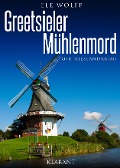 Cover-Bild zum Titel 'Greetsieler Mühlenmord. Ostfrieslandkrimi' von 'Ele Wolff'