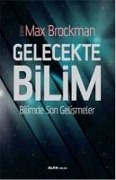 Gelecekte Bilim - Max Brockman