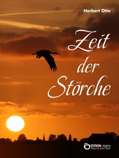 Zeit der Störche - Herbert Otto