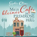 Cover-Bild zum Titel 'Mein kleines Café in Primrose Hill' von 'Sophie Oliver'
