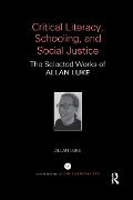 Critical Literacy, Schooling, and Social Justice - Allan Luke