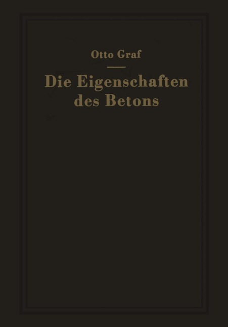 Die Eigenschaften des Betons - Otto Graf