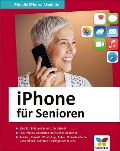 iPhone für Senioren - Jörg Rieger Espindola, Markus Menschhorn