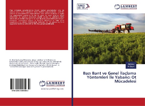 Baz¿ Bant ve Genel ¿laçlama Yöntemleri ¿le Yabanc¿ Ot Mücadelesi - Ali Bolat, Ali Bayat