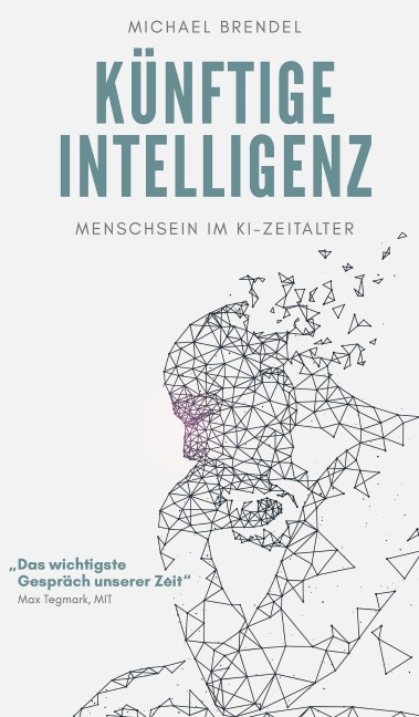 Künftige Intelligenz - Michael Brendel