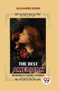 Cover-Bild zum Titel 'The Best American Humorous Short Stories' von 'Alexander Jessup'