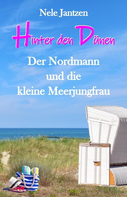 Hinter den Dünen - Der Nordmann und die kleine Meerjungfrau - Nele Jantzen