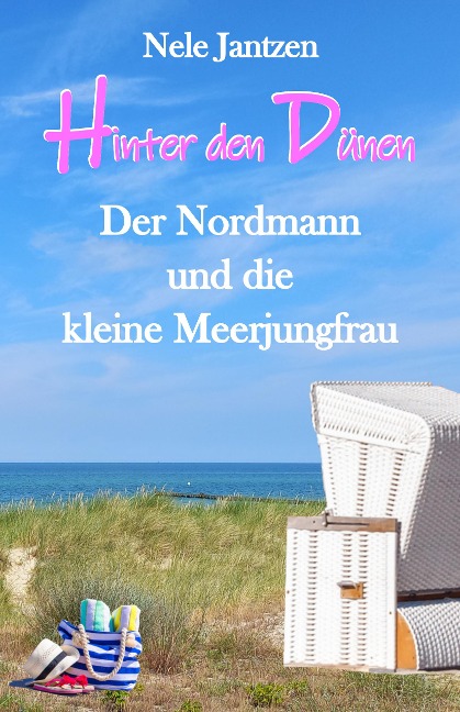 Hinter den Dünen - Der Nordmann und die kleine Meerjungfrau - Nele Jantzen
