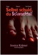 Cover-Bild zum Titel 'Selbst schuld, du Schwuchtel!' von 'Jessica Krämer'