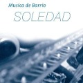 Soledad - M£sica de Barrio