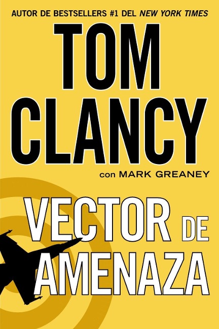 Vector de amenaza - Tom Clancy, Mark Greaney