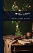 Cover-Bild zum Titel 'Maria Luseva' von ''