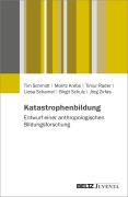Cover-Bild zum Titel 'Katastrophenbildung' von 'Tim Schmidt, Liesa Schamel, Jörg Zirfas, Timur Rader, Moritz Krebs'