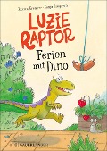 Luzie Raptor. Ferien mit Dino - Jessica Kremser