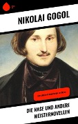 Die Nase und andere Meisternovellen - Nikolai Gogol