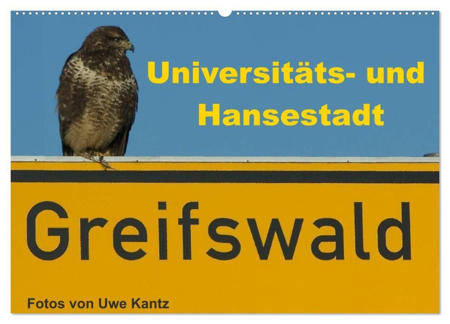 Univeritäts- und Hansestadt Greifswald (Wandkalender 2027 DIN A2 quer), CALVENDO Monatskalender - Uwe Kantz
