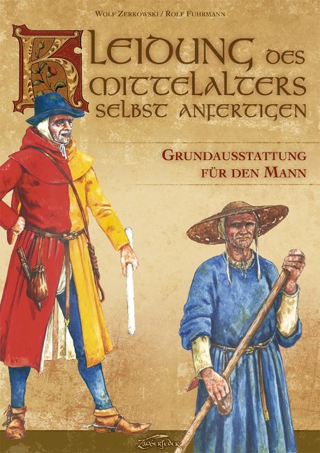 Kleidung des Mittelalters selbst anfertigen - Wolf Zerkowski, Rolf Fuhrmann