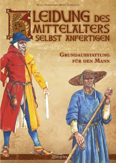 Kleidung des Mittelalters selbst anfertigen - Wolf Zerkowski, Rolf Fuhrmann