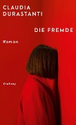 Cover-Bild zum Titel 'Die Fremde' von 'Claudia Durastanti'