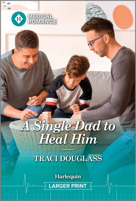 A Single Dad to Heal Him - Traci Douglass