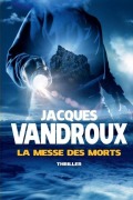 Cover-Bild zum Titel 'La Messe des morts' von 'Jacques Vandroux'