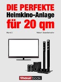 Cover-Bild zum Titel 'Die perfekte Heimkino-Anlage für 20 qm (Band 2)' von 'Robert Glueckshoefer'