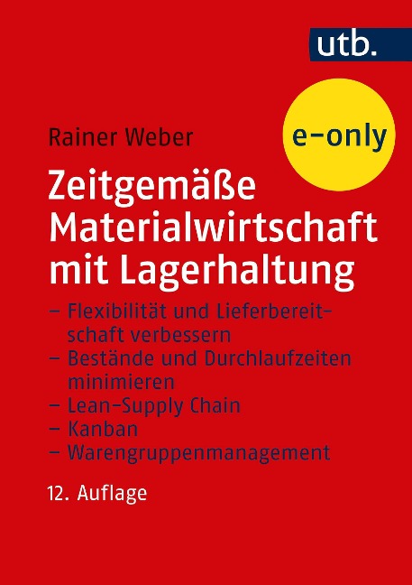 Zeitgemäße Materialwirtschaft mit Lagerhaltung - Rainer Weber