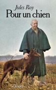 Cover-Bild zum Titel 'Pour un chien' von 'Jules Roy'
