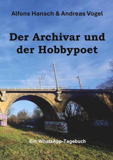 Der Archivar und der Hobbypoet - Alfons Hansch, Andreas Vogel