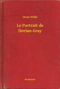 Le Portrait de Dorian Gray - Oscar Wilde