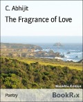 Cover-Bild zum Titel 'The Fragrance of Love' von 'C. Abhijit'