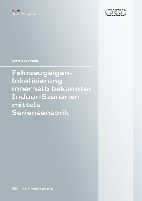Fahrzeugeigenlokalisierung innerhalb bekannter Indoor-Umgebungen mittels Seriensensorik - 