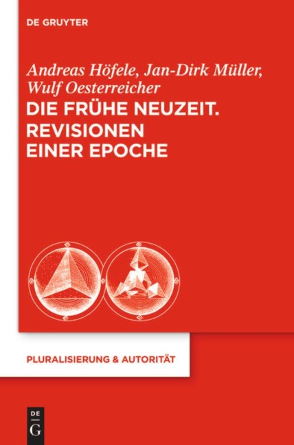 Die Frühe Neuzeit. Revisionen einer Epoche - 