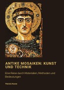 Antike Mosaiken: Kunst und Technik - Patrick Hume