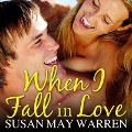 Cover-Bild zum Titel 'When I Fall in Love Lib/E' von 'Susan May Warren'