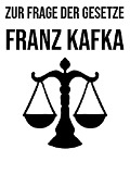 Zur Frage der Gesetze - Franz Kafka