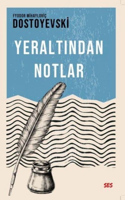 Yeraltindan Notlar - Fyodor Mihaylovic Dostoyevski