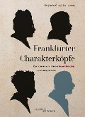 Frankfurter Charakterköpfe - Benjamin Kuntz, Harro Jenss, Sabine Hock, Antje Buchwald