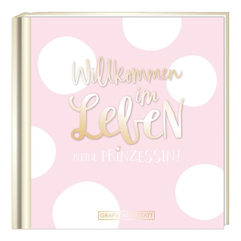 Willkommen im Leben, kleine Prinzessin! - 
